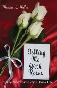 Telling Me With Roses - Miller Mareta  L.