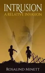 Intrusion (A Relative Invasion, Book 1) - Rosalind Minett