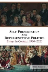 Self-Presentation and Representative Politics - Derek Robbins
