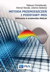 Metoda przemieszczeń i podstawy MES - Tadeusz Chmielewski, Henryk Nowak, Lilianna Sadec