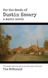For the Death of Dustin Essary - Tim McDonald