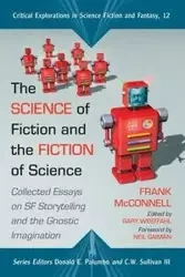 The Science of Fiction and the Fiction of Science - Frank McConnell