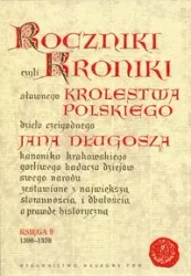 Roczniki czyli Kroniki sławnego... Księga 9 - Jan Długosz