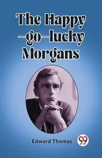 The Happy-go-lucky Morgans - Thomas Edward