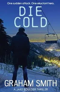 Die Cold - Graham Smith