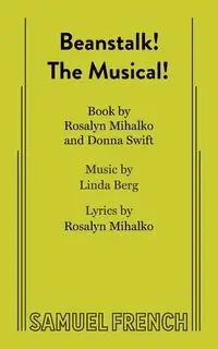 Beanstalk! the Musical! - Ross Mihalko