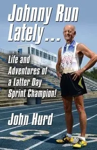 JOHNNY RUN LATELY - John Hurd
