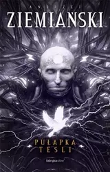 Pułapka Tesli - Andrzej Ziemiański