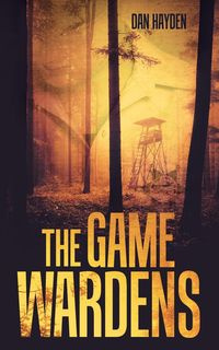 The Game Wardens - Hayden Dan