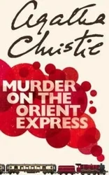 Murder on the Orient Express - Agatha Christie