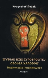 Wywiad Rzeczypospolitej Obojga Narodów Dyplomacja - Krzysztof Rożek