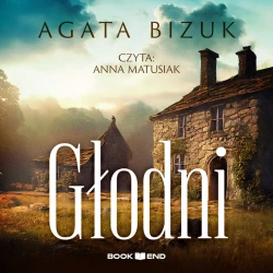 audiobook Głodni - Agata Bizuk