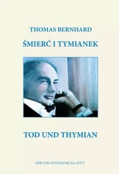 Śmierć i tymianek - Thomas Bernhard