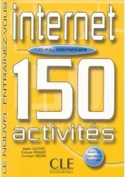 Internet 150 activites intermediaire + corriges - Giedo Custers, Evelyne Paquier, Christian Rodier