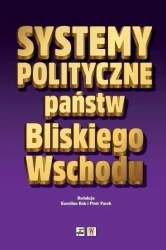 Systemy polityczne państw Bliskiego Wschodu - red. Karolina Rak, Piotr Pacek