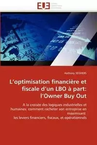 L''optimisation financière et fiscale d''un lbo à part - SEGHERS-A
