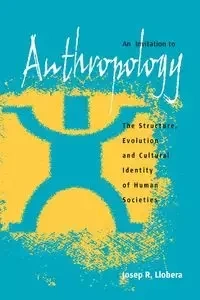 An Invitation to Anthropology - Llobera Josep R.