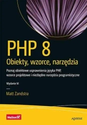 PHP 8. Obiekty, wzorce, narzędzia w.6 - Matt Zandstra