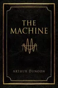 The Machine - Arthur Dunoon
