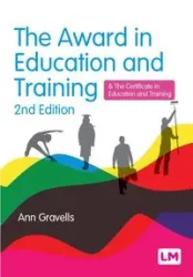 The Award in Education and Training (Second Edition) - Ann Gravells