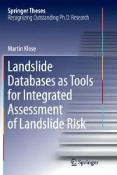 Landslide Databases as Tools for Integrated Assessment of Landslide Risk - Martin Klose