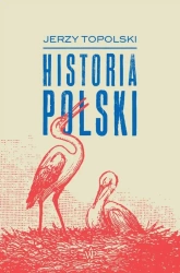 Historia Polski w.2022 - Jerzy Topolski
