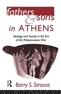 Fathers and Sons in Athens - Barry Strauss