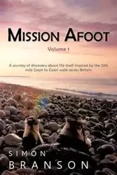 Mission Afoot Volume 1 - Simon Branson