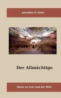 Der Allmächtige - Klein Guenther H.