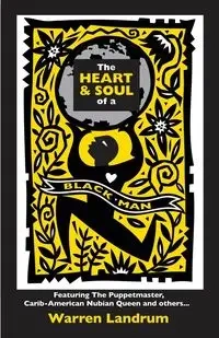The Heart & Soul of a Black Man - Warren Landrum