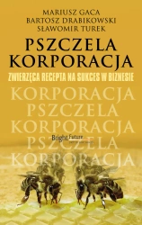 eBook Pszczela korporacja - Mariusz Gaca, Bartosz Drabikowski, Sławomir Turek epub mobi