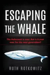 Escaping the Whale - Ruth Rotkowitz