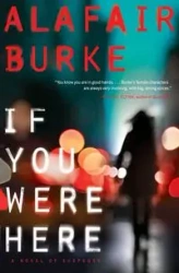 If You Were Here - Burke Alafair