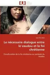 Le nécessaire dialogue entre le vaudou et la foi chrétienne - FILS-AIME-J