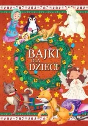 Bajki dla dzieci - praca zbiorowa