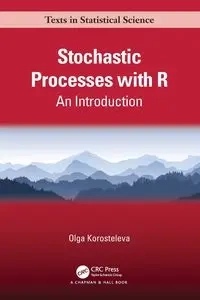 Stochastic Processes with R - Olga Korosteleva