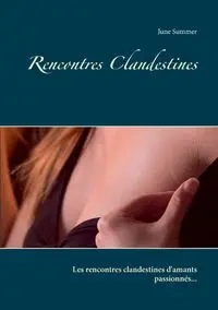 Rencontres Clandestines - Summer June