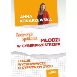 (Nie)zwykłe spotkania. Młodzi w cybersprzestrzeni - Anna Konarzewska