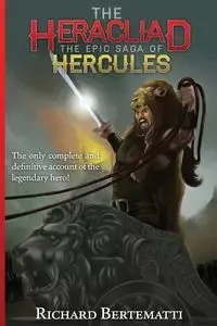 The Heracliad - Richard Bertematti