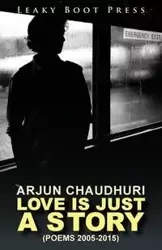 Love is Just a Story - Chaudhuri Arjun