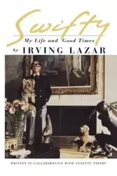 Swifty - Irving Lazar