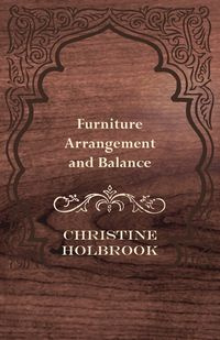 Furniture Arrangement and Balance - Christine Holbrook