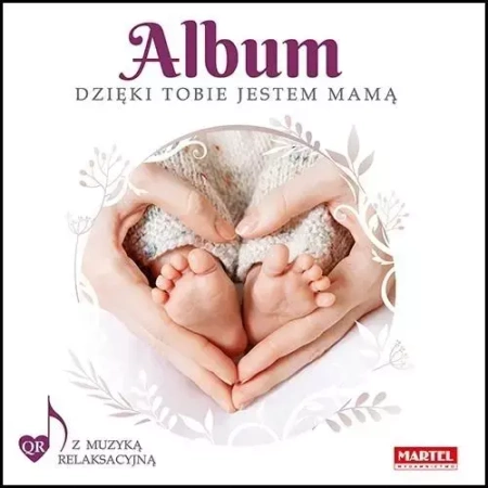 Album Dzięki Tobie jestem mamą - praca zbiorowa