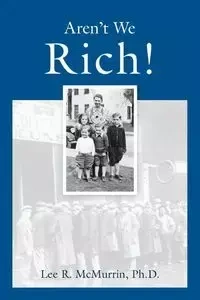 Aren't We Rich! - Lee McMurrin