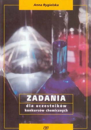 Zadania dla uczestników konkursów chemicznych w.3 - Anna Rygielska
