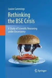 Rethinking the BSE Crisis - Louise Cummings