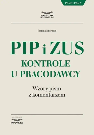 eBook PIP i ZUS kontrole u pracodawcy. Wzory pism z komentarzem - Infor Pl