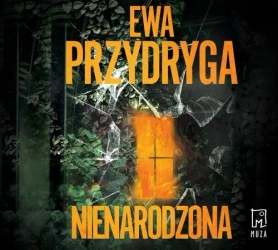 audiobook Nienarodzona - Ewa Przydryga