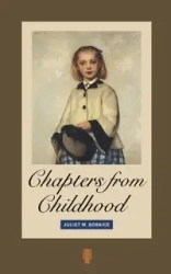 Chapters from Childhood - Juliet M. Soskice