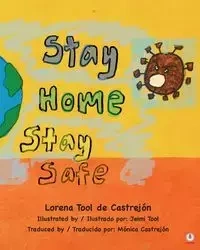 Stay Home, Stay Safe - Lorena Tool de Castrejón